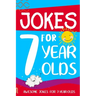 Jokes for 7 Year Olds: Awesome Jokes for 7 Year Olds: Birthday - Christmas Gifts for 7 Year Olds
