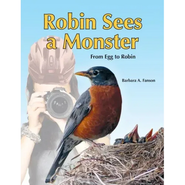 Robin Sees a Monster: From Egg to Robin