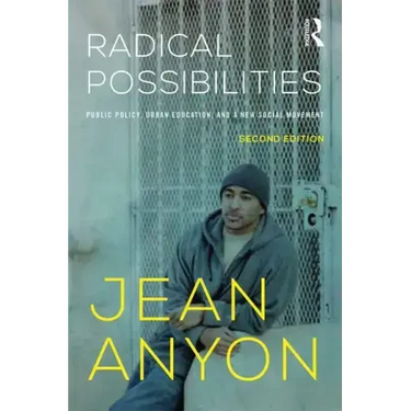 Radical Possibilities: Public Policy, Urban Education, and A New Social Movement