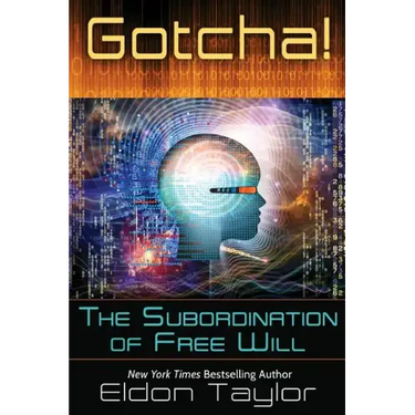 Gotcha!: The Subordination of Free Will