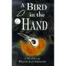 A Bird in the Hand: A Tale of Revenge
