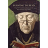 Burning to Read: English Fundamentalism and Its Reformation Opponents
