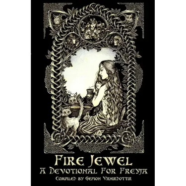 Fire Jewel: A Devotional For Freyja