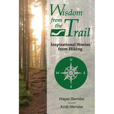 Wisdom from the Trail: Inspirational Stories from Hiking