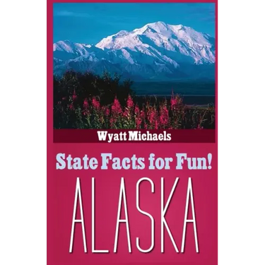 State Facts for Fun! Alaska