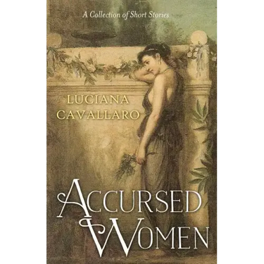 Accursed Women: A Collection of Short Stories