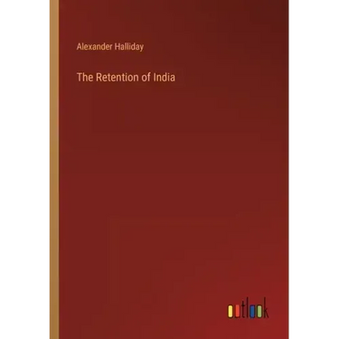The Retention of India
