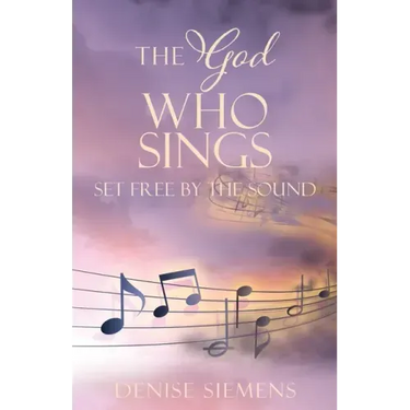 The God who Sings: Set Free by the Sound