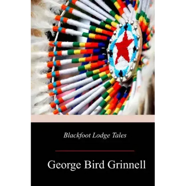 Blackfoot Lodge Tales