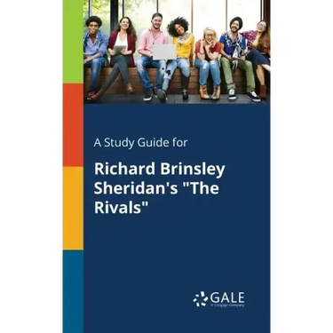 A Study Guide for Richard Brinsley Sheridan's "The Rivals"