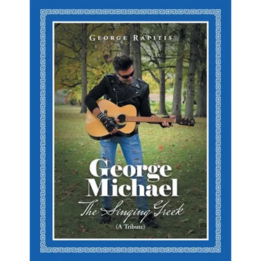 George Michael: The Singing Greek (A Tribute)