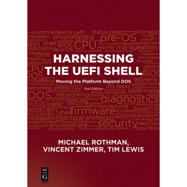 Harnessing the Uefi Shell: Moving the Platform Beyond Dos, Second Edition