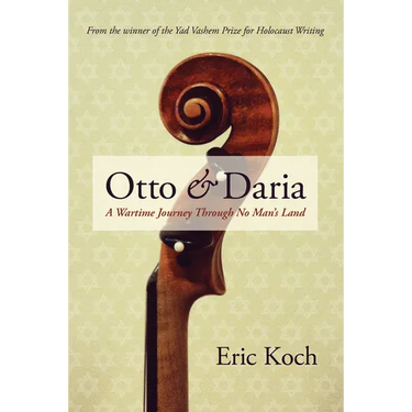 Otto & Daria: A Wartime Journey Through No Man's Land