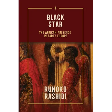 Black Star: The African Presence in Early Europe