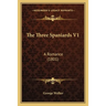 The Three Spaniards V1: A Romance (1801)