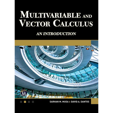 Multivariable and Vector Calculus: An Introduction