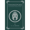 Thanesman: The Thanesman Chronicles Book 1