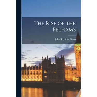 The Rise of the Pelhams
