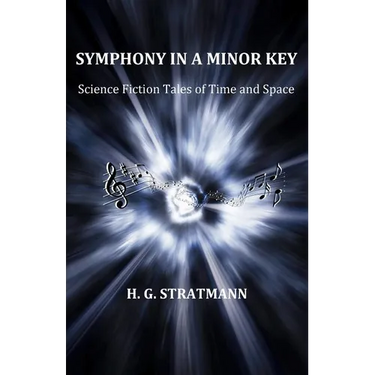 Symphony in a Minor Key: Science Fiction Tales of Time and Space