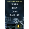 When They Come Calling