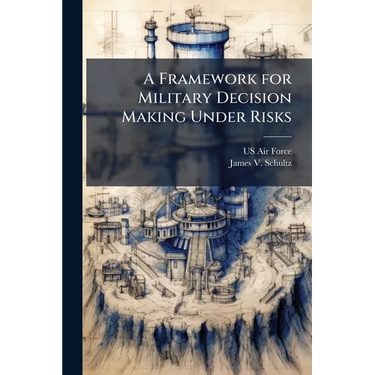 A Framework for Military Decision Making Under Risks