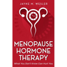 Menopause Hormone Therapy: What You Don't Know Can Hurt You
