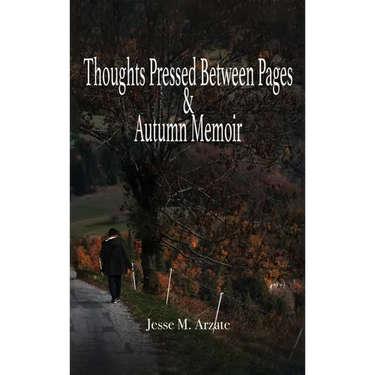 Thoughts Pressed Between Pages & Autumn Memoir