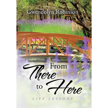 From There to Here: Life Lessons