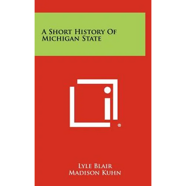 A Short History Of Michigan State