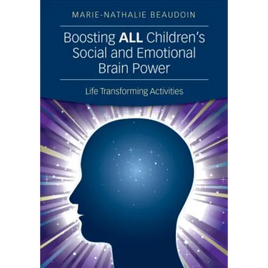 Boosting ALL Children's Social and Emotional Brain Power: Life Transforming Activities