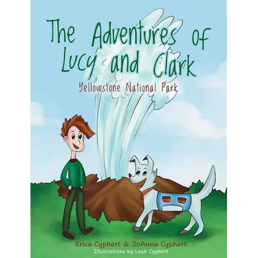 The Adventures of Lucy and Clark: Yellowstone National Park