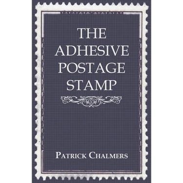 The Adhesive Postage Stamp