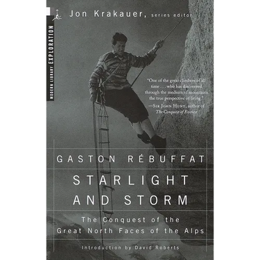 Starlight and Storm: The Conquest of the Great North Faces of the Alps