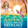 Aspen's Magical Mermaid Necklace