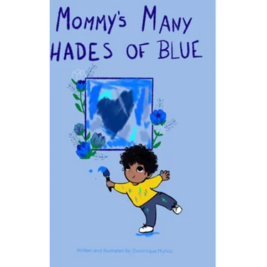Mommy's Many Shades of Blue