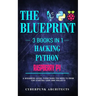 Raspberry Pi & Hacking & Python: 3 Books in 1: THE BLUEPRINT: Everything You Need To Know