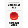 Molecular Red: Theory for the Anthropocene