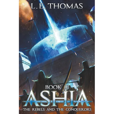 Ashia: The Rebels and The Conquerors
