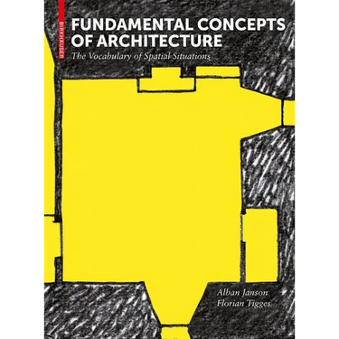 Fundamental Concepts of Architecture: The Vocabulary of Spatial Situations