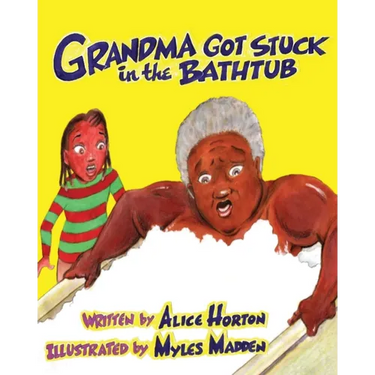 Grandma Got Stuck in the Bathtub