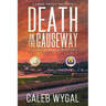 Death on the Causeway - Large Print Edition: A Myrtle Beach Mystery