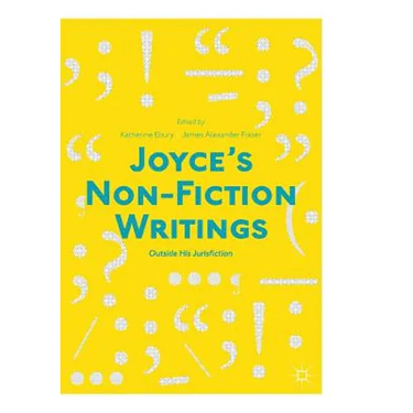 Joyce's Non-Fiction Writings: Outside His Jurisfiction