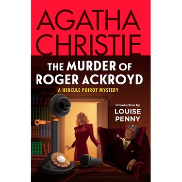 The Murder of Roger Ackroyd: A Hercule Poirot Mystery: The Official Authorized Edition