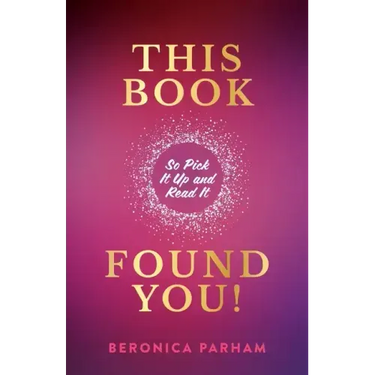 This Book Found You!: So Pick It Up and Read It