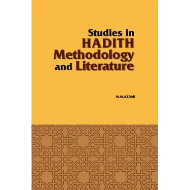 Studies in Hadith Methodology and Literature