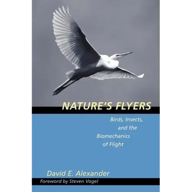 Nature's Flyers: Birds, Insects, and the Biomechanics of Flight