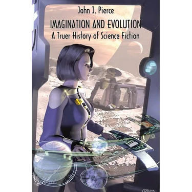 Imagination and Evolution: A Truer History of Science Fiction