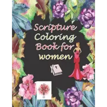 Scripture Coloring Book for Women: A Christian Coloring Book with Scripture and Bible Verses for Adults