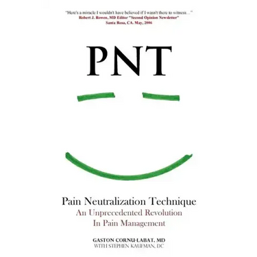 PNT Pain Neutralization Technique: An Unprecedented Revolution in Pain Management