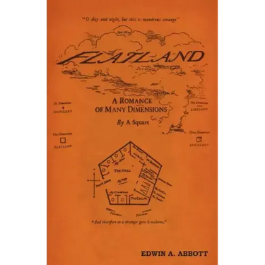 Flatland: A Romance of Many Dimensions